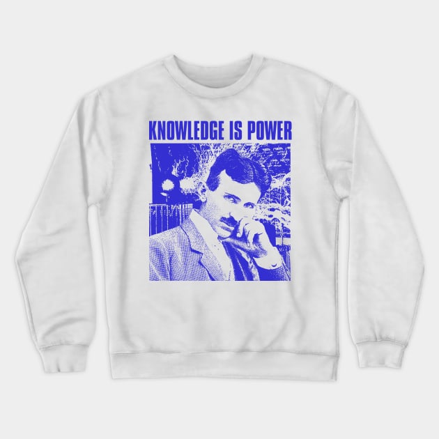 knowledge is power nikola tesla Crewneck Sweatshirt by psninetynine